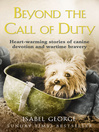 Beyond the Call of Duty (eBook): Heart-warming stories of canine devotion and bravery